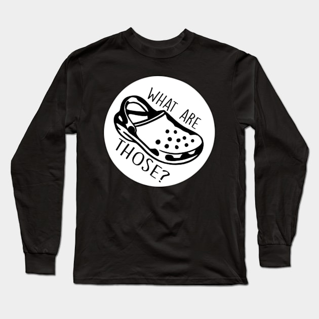 What are those? Long Sleeve T-Shirt by Meg-Hoyt